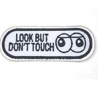 Look But Don't Touch Badge Clothing Jacket Shirt Iron on Sew on Embroidered Patch