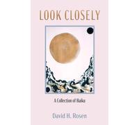 Look Closely: A Collection of Haiku