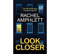 Look Closer: An edge of your seat mystery thriller