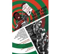 Look For Me In The Whirlwind From The Panther 21 To 21St-Century Revolutions