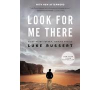 Look for Me There: Grieving My Father, Finding Myself