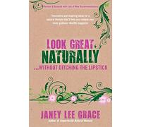 Look Great Naturally. . .Without Ditching the Lipstick