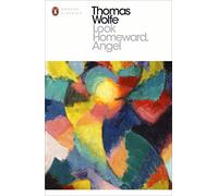 Look Homeward, Angel (Penguin Modern Classics)