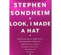 Look, I Made a Hat: Collected Lyrics (1981-2011) with Attendant Comments, Amplifications, Dogmas, Harangues, Digressions, Anecdotes and Miscellany