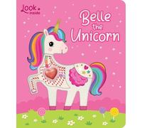 Look Inside: Belle the Unicorn: Board Book with Cut-Outs and Puffy Heart