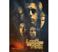 Look into the Fire