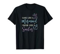 look like a mermaid swear like a sailor women funny T-Shirt