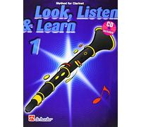 Look, Listen & Learn 1 Clarinet: Method for Clarinet