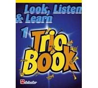 Look, Listen & Learn Trio Book 1. Bb Trumpet / Cornet / Baritone / Euphonium / Flugel H