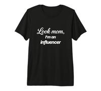 Look mom Im an Influencer Content Creator Typography Minimal Premium T-Shirt