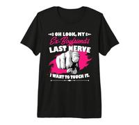 Look My Ex Boyfriend's Last Nerve Funny Girlfriend Break Up Premium T-Shirt