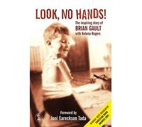 Look No Hands!: The Inspiring Story of Brian Gault (Hodder Christian Books)
