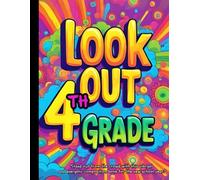 Look Out 4th Grade: "Stand out from the crowd with this vibrant and energetic composition book for the new school year."