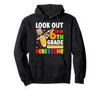 Look Out 6th Grade Here I Come Pullover Hoodie