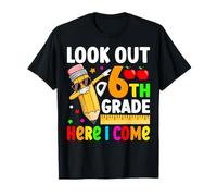 Look Out 6th Grade Here I Come T-Shirt