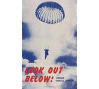 Look Out Below! A Story of the Airborne by a Paratrooper Padre