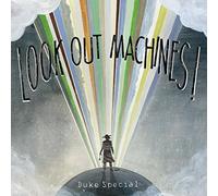 Look Out Machines! By Duke Special (2015-04-06)