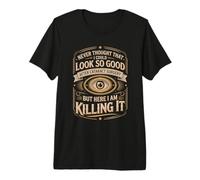 Look So Good After Cataract Surgery Killing It Premium T-Shirt