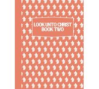 Look Unto Christ - Come Follow Me Doctrine and Covenants Activity Book for Kids: Word Searches, Cryptograms, Tic Tac Toe, Dots & Boxes: Peach - Book Two - Weeks 27-52