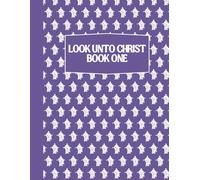 Look Unto Christ - Come Follow Me Doctrine and Covenants Activity Book & Journal for Kids: Word Searches, Cryptograms, Tic Tac Toe, Dots & Boxes: Purple - Book One - Weeks 1-26