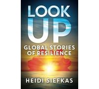 Look Up: Global Stories of Resilience
