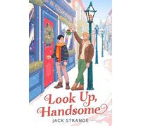 Look Up, Handsome