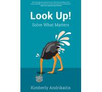 Look Up! : Solve What Matters