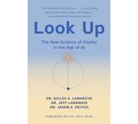 Look Up : The New Science of Vitality in the Age of AI