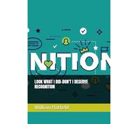 LOOK WHAT I DID-DON'T I DESERVE RECGNITION