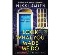 Look What You Made Me Do: The most emotional, gripping gut punch of a thriller of 2021
