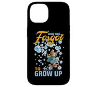 Look who forgot to grow up Case for iPhone 14