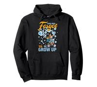 Look who forgot to grow up Pullover Hoodie