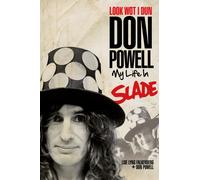 Look Wot I Dun : My Life in Slade