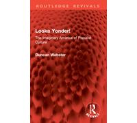 Looka Yonder! : The Imaginary America of Populist Culture