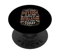 Looked Outside to See What Revelation Chapter It Is - PopSockets Adhesive PopGrip