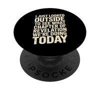 Looked Outside to See What Revelation Chapter It Is PopSockets Adhesive PopGrip