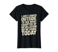 Looked Outside to See What Revelation Chapter It is Value Graphic T-Shirt, Women, Black, L