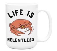 LookHUMAN Ceramic Crab Coffee Cup - Life is Relentless Meme Coffee Mug, Double-Sided Print Meme Funny Mugs, Dishwasher Safe Novelty Coffee Mugs, Life Quote Coffee Mugs, Meme Coffee Cups, 15oz