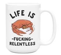 LookHUMAN Ceramic Crab Coffee Cup - Life is Relentless Meme Mug, Double-Sided Print, Dishwasher Safe, 15oz