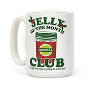 LookHUMAN Jelly of the Month Club White 15 Ounce Ceramic Coffee Mug