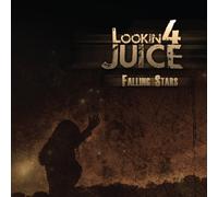 Lookin 4 Juice - Falling Stars