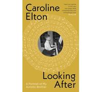 Looking After: A Portrait of My Autistic Brother