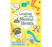 Looking After Your Mental Health: (Usborne Life Skills)