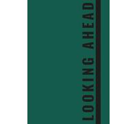 Looking Ahead: A Prompted Journal for Christian Men