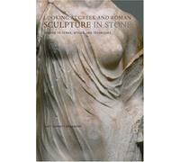 Looking at Greek and Roman Sculpture in Stone: A Guide to Terms, Styles and Techniques (Getty Publications -)