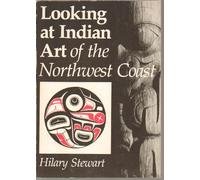 Looking at Indian Art of the Northwest Coast