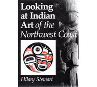 Looking at Indian Art of the Northwest Coast