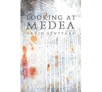 Looking at Medea: Essays and a translation of Euripides’ tragedy