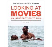 Looking at Movies: An Introduction to Film