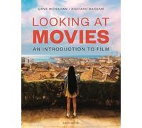 Looking at Movies: An Introduction to Film